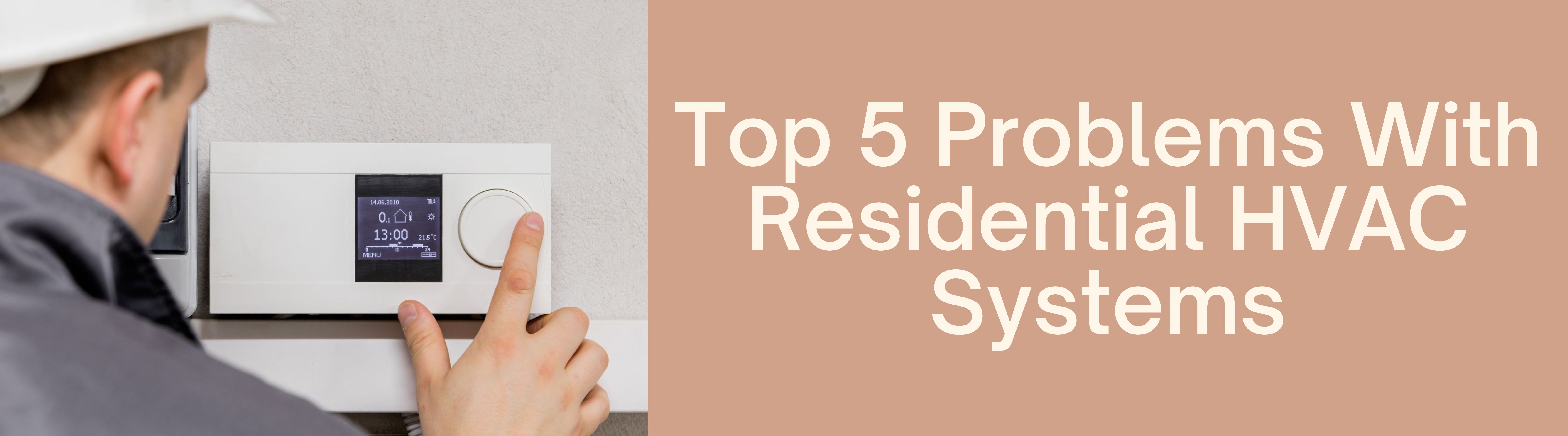 Image for Top 5 Problems With Residential HVAC Systems