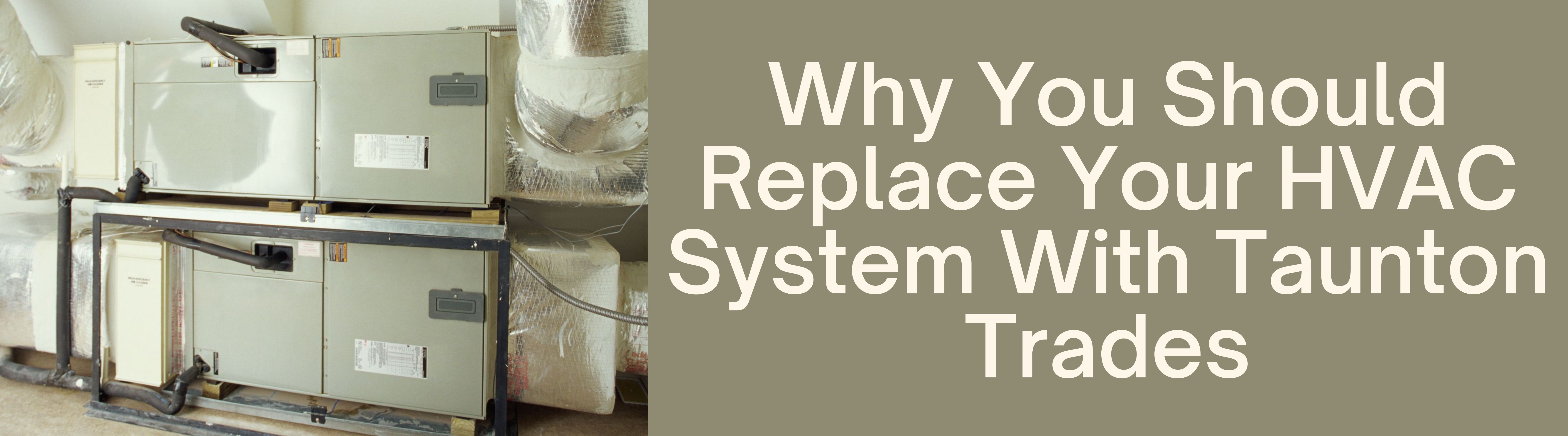 Image for Why You Should Replace Your HVAC System With Taunton Trades