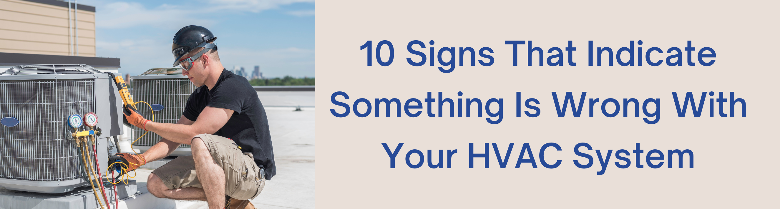 Image for 10 Signs That Indicate Something Is Wrong With Your HVAC System